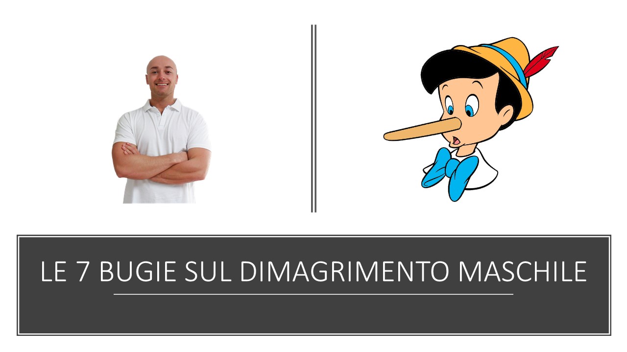 Le 7 bugie sul dimagrimento maschile che annientano i tuoi risultati