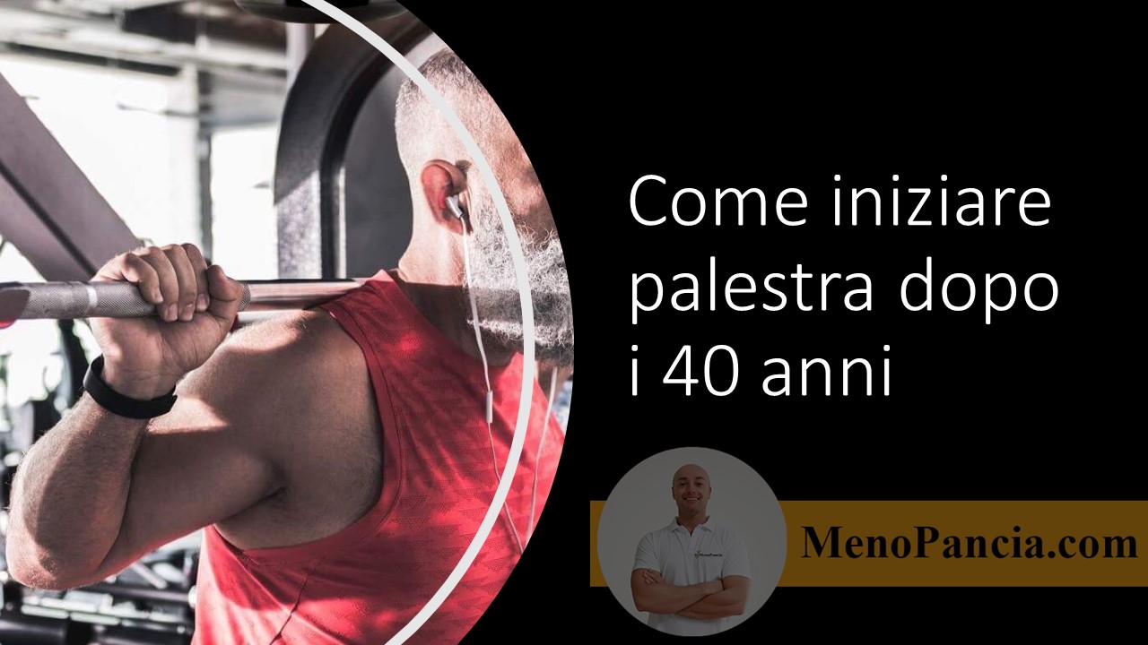 Come iniziare palestra dopo i 40 anni